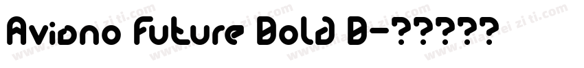 Aviano Future Bold B字体转换